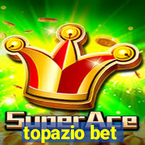 topazio bet